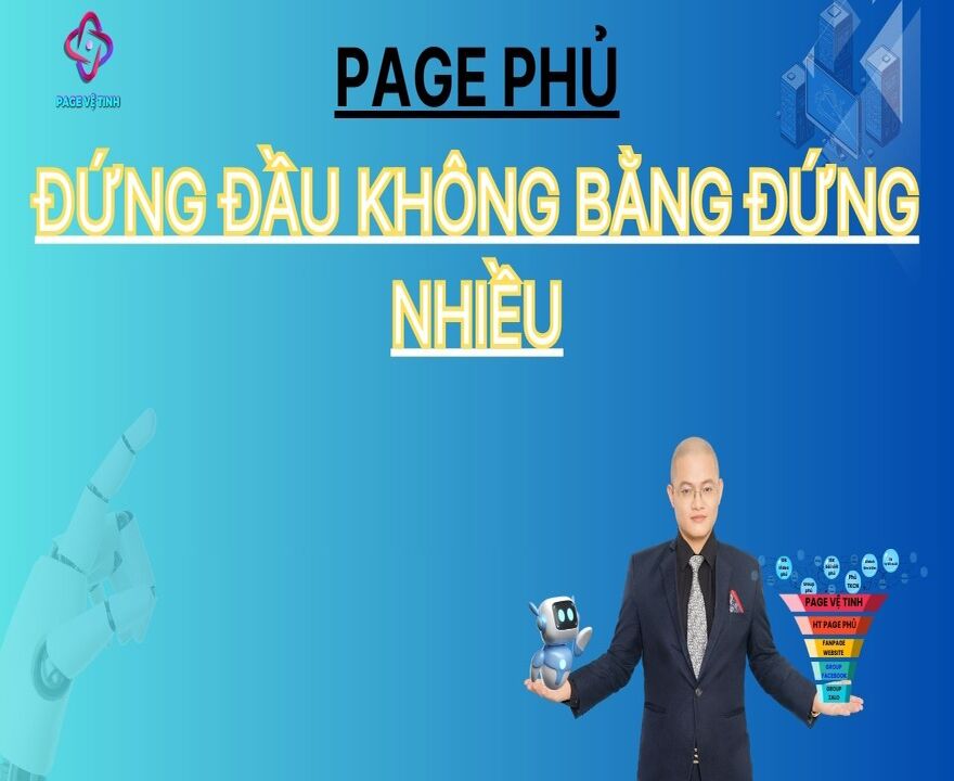 Page Phủ:&nbsp; Đứng Đầu Không Bằng Đứng Nhiều